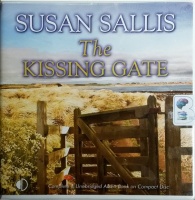The Kissing Gate written by Susan Sallis performed by Anne Dover on CD (Unabridged)